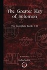 The Greater Key of Solomon: The Complete Books I-III - Anonymous - 9780993328497