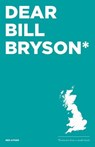 Dear Bill Bryson: Footnotes from a Small Island - AITKEN,  Ben - 9780993364303