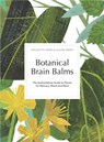 Botanical Brain Balms - Nicolette Perry ; Elaine K. Perry - 9780993389283