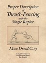 Proper Description of Thrust-Fencing with the Single Rapier - Keith Farrell - 9780993421679
