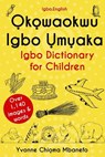 Okowaokwu Igbo Umuaka: Igbo Dictionary for Children - MBANEFO,  Yvonne C. - 9780993428623