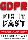 GDPR - Fix it Fast - Patrick O'Kane - 9780993478857