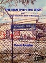 The Man with the Stick - David Hughes - 9780993503627