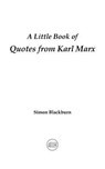 A Little Book of Quotes from Karl Marx - Simon Blackburn - 9780993524202