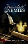 Friends and Enemies - Steven Turner-Bone - 9780993548703