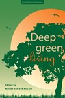 Deep Green Living - Marian Van Eyk McCain - 9780993598302