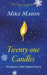 Twenty-One Candles - Mike Mason - 9780993618703
