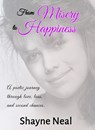 From Misery to Happiness - Shayne Neal - 9780993744013