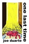 One Last Time - Joe Duarte - 9780993832413