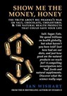 Show Me the Money, Honey - Ian Wishart - 9780994106483