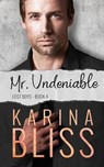 Mr. Undeniable - Karina Bliss - 9780994145314