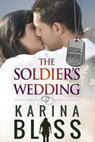 The Soldier's Wedding - Karina Bliss - 9780994145338