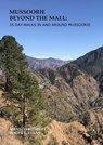 Mussoorie Beyond the Mall - Amanda G Thrift ; Roger G Evans - 9780994318022