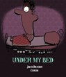 Under My Bed - DICKSON,  John - 9780994384133