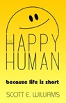 The Happy Human - Scott Williams - 9780994409904