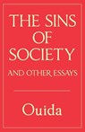 The Sins of Society and other essays - Ouida - 9780994430694