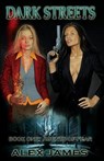 Dark Streets - Book One - JAMES,  Alex - 9780994461810
