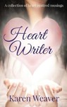 Heart Writer - WEAVER,  Karen - 9780994526588