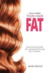 How to make Thin Hair Fat - STAVELEY,  Bambi - 9780994577801