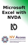 Microsoft Excel with NVDA - NV Access - 9780994583826