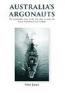Australia's Argonauts - Peter Jones - 9780994624604