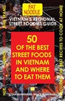 Vietnam's Regional Street Foodies Guide - Bruce Blanshard - 9780994635037