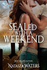 SEALed with a Weekend - Natasza Waters - 9780994777232