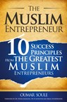 The Muslim Entrepreneur - Oumar Soule - 9780994873309