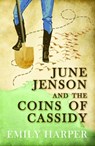 June Jenson and the Coins of Cassidy - Emily Harper - 9780994896452