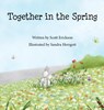 Together in the Spring - Scott Erickson - 9780994903556
