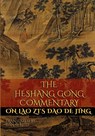 The Heshang Gong Commentary on Lao Zi's Dao De Jing - Dan G Reid ; Heshang Gong ; Lao Zi (Lao Tzu) - 9780994978165