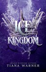 Ice Kingdom - Tiana Warner - 9780995096714