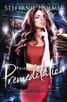 Pride and Premeditation - HOLMES,  Steffanie - 9780995122222