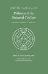 Pathways to the Universal Tincture - Dorothea Juliana Wallich - 9780995124516