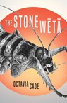 The Stone Weta - Octavia Cade - 9780995135529