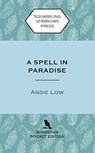 A Spell in Paradise - Andie Low - 9780995138858