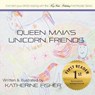 Queen Maia's Unicorn Friends - FISHER,  Katherine - 9780995140585