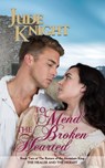 To Mend the Broken-Hearted: The Healer and the Hermit - Jude Knight - 9780995145344
