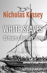 White Slaves - Nicholas Kinsey - 9780995292185