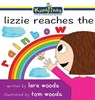 Lizzie Reaches the Rainbow - WOODS,  Lara - 9780995397620