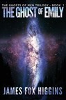 The Ghost of Emily - HIGGINS,  James Fox - 9780995435001