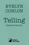 Telling Selected Stories - Evelyn Conlon - 9780995458611
