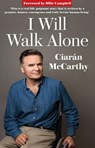 I Will Walk Alone - MCCARTHY,  Ciaran - 9780995479302