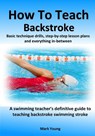How To Teach Backstroke - Mark Young - 9780995484245