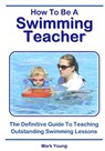 How To Be A Swimming Teacher - Mark Young - 9780995484276