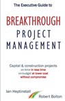 The Executive Guide to Breaktrough Project Management - Ian Heptinstall ; Robert Bolton - 9780995487604