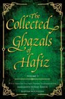 The Collected Ghazals of Hafiz - Volume 3 - Hafez- Shams-Ud-Din Muhammad Shirazi - 9780995496033