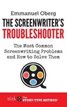 The Screenwriter's Troubleshooter - Emmanuel Oberg - 9780995498150