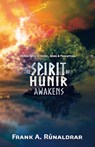 The Spirit of Hunir Awakens (Part 1) - Frank A. Runaldrar - 9780995534322