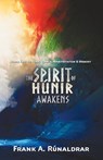 The Spirit of Hunir Awakens (Part 2) - Frank A. Runaldrar - 9780995534339